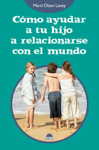 COMO AYUDAR A TU HIJO A RELACIONARSE CON EL MUNDO