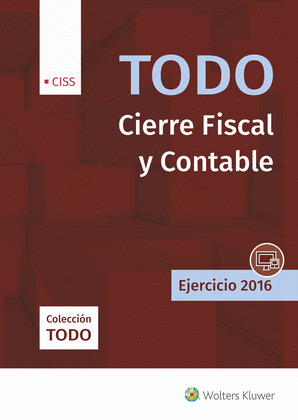TODO CIERRE FISCAL Y CONTABLE. EJERCICIO 2016