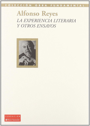 LA EXPERIENCIA LITERARIA Y OTROS ENSAYOS
