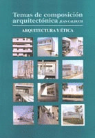 TEMAS DE COMPOSICIÓN ARQUITECTÓNICA. 12. ARQUITECTURA Y ÉTICA