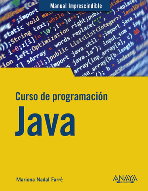 CURSO DE PROGRAMACIÓN JAVA. MANUAL IMPRESCINDIBLE