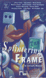 BC(IWL). THE SPLINTERING FRAME (+ CASSETTE)