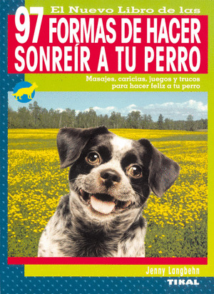 97 FORMAS DE HACER SONREIR A TU PERRO