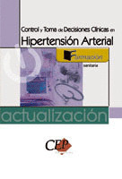 CONTROL Y TOMA DE DECISIONES CLINICAS EN HIPERTENSION ARTERIAL. ACTUALIZACION