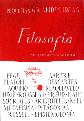 FILOSOFÍA (PEQUEÑAS GRANDES IDEAS)