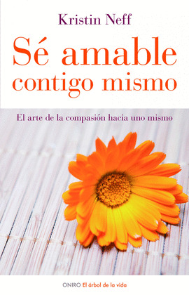 SE AMABLE CONTIGO MISMO