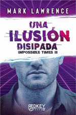 ILUSION DISIPADA, UNA