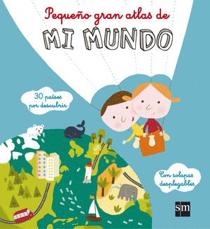 MIM.PEQUEÑO GRAN ATLAS DE MI MUNDO