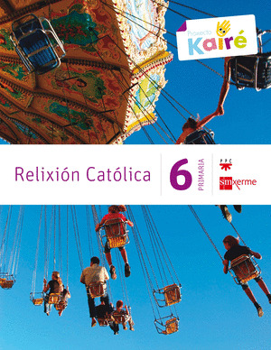RELIXIÓN CATÓLICA. 6º PRIMARIA. KAIRÉ