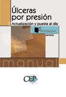 ULCERAS POR PRESION. ACTUALIZACION Y PUESTA AL DIA. MANUAL