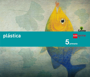 PLÁSTICA. 5º PRIMARIA. CELME