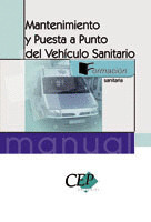 MANTENIMIENTO Y PUESTA A PUNTO DEL VEHICULO SANITARIO. MANUAL