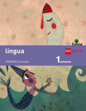 LINGUA GALEGA: LETRA A LETRA. 1º PRIMARIA. CELME