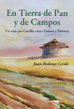 EN TIERRA DE PAN Y DE CAMPOS