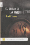 SEÑOR DE LA INQUIETUD