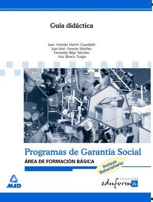 GUIA DIDACTICA Y SOLUCIONARIO DE PROGRAMAS DE GARANTIA SOCIAL, AREA DE FORMACION