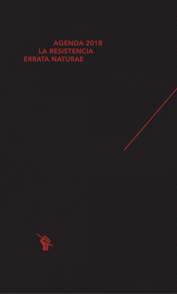AGENDA 2018. LA RESISTENCIA (ERRATA NATURAE)