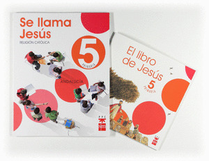 SE LLAMA JESÚS, RELIGIÓN CATÓLICA, 5 EDUCACIÓN PRIMARIA (ANDALUCÍA)