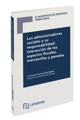 LOS ADMINISTRADORES SOCIALES Y SU RESPONSABILIDAD: INTERACCION DE LOS ASPECTOS F