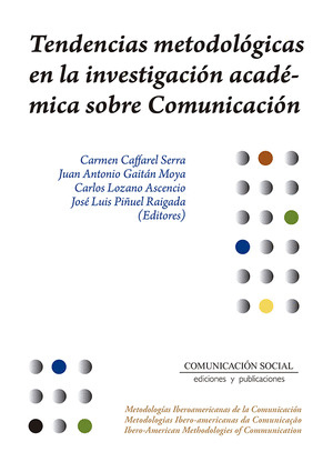 TENDENCIAS METODOLOGICAS EN LA INVESTIGACION ACADEMICA SOBRE COMUNICACION