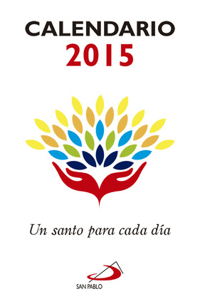 CALENDARIO 2015 - UN SANTO PARA CADA DÍA