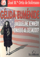 GELIDA EUMENIDE ¿JACQUELINE KENNEDY ONASSIS AL DESNUDO?