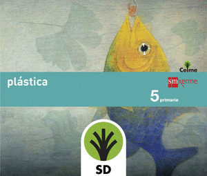 CELME, PLÁSTICA, 5 EDUCACIÓN PRIMARIA. LIBRO DO PROFESOR