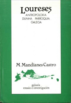 LOURESES. ANTROPOLOXIA DUNHA PARROQUIA GALEGA