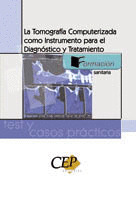 TOMOGRAFIA COMPUTERIZADA COMO INSTRUMENTO PARA EL DIAGNOSTICO Y