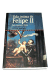 NH01. VIDA INTIMA DE FELIPE II. SUS ESPOSAS E HIJOS