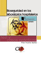 BIOSEGURIDAD EN LOS LABORATORIOS HOSPITALARIOS. TEST Y CASOS PRACTICOS. FORMACIO