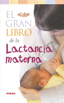 GRAN LIBRO DE LA LACTANCIA MATERNA