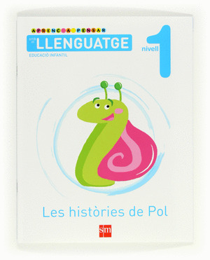 APRENC A PENSAR AMB EL LLENGUATGE, LES HISTÒRIES DE POL, 1 EDUCACIÓ INFANTIL