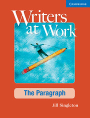 WRITERS AT WORK THE PARAGRAPH STUDENT'S BOOK