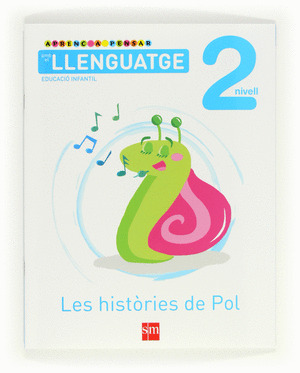 APRENC A PENSAR AMB EL LLENGUATGE, LES HISTÒRIES DE POL, 2 EDUCACIÓ INFANTIL