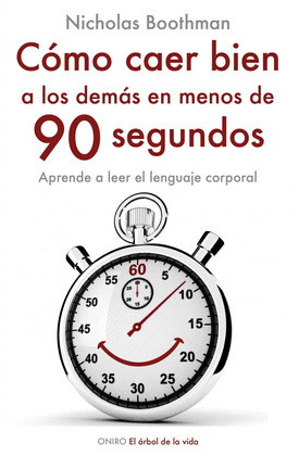 COMO CAER BIEN A LOS DEMAS EN MENOS DE 90 SEGUNDOS