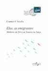 ELAS, AS EMIGRANTES