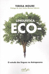 LINGÜÍSTICA ECO-. O ESTUDO DAS LÍNGUAS NO ANTROPOCENO