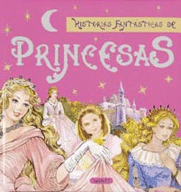 HISTORIAS FANTASTICAS DE PRINCESAS