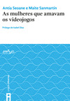MULHERES QUE AMAVAM OS VIDEOJOGOS, AS
