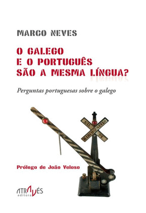 O GALEGO E O PORTUGUÊS SÃO A MESMA LINGUA?