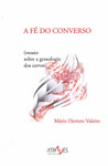 FÉ DO CONVERSO, A