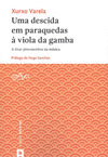 DESCIDA EM PARAQUEDAS Á VIOLA DA GAMBA, UMA