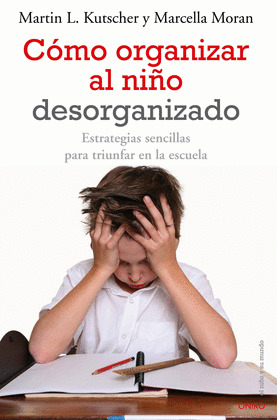COMO ORGANIZAR AL NIÑO DESORGANIZADO