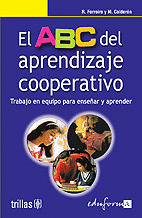 EL ABC DEL APRENDIZAJE COOPERATIVO: TRABAJO EN EQUIPO PARA ENSEÑAR Y APRENDER