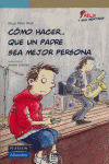 CA(VE)40. COMO HACER QUE UN PADRE SEA MEJOR PERSONA (+10 AÑO
