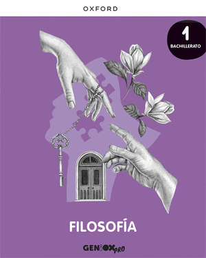 FILOSOFIA 1º BACHILLERATO. LIBRO DEL ESTUDIANTE. GENIOX PRO