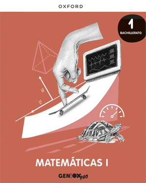 MATEMATICAS I 1º BACHILLERATO. LIBRO DEL ALUMNO. GENIOX PRO
