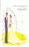 100 TRUCOS PARA UNA BODA FELIZ