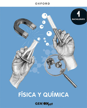 FISICA Y QUIMICA 1º BACHILLERATO. LIBRO DEL ALUMNO. GENIOX PRO